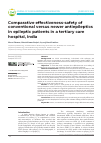 Научная статья на тему 'Comparative effectiveness-safety of conventional versus newer antiepileptics in epileptic patients in a tertiary care hospital, India'