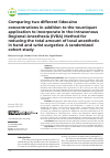 Научная статья на тему 'Comparing two different lidocaine concentrations in addition to the tourniquet application to incorporate in the Intravenous Regional Anesthesia (IVRA) Method for reducing the total amount of local anesthetic in hand and wrist surgeries: A randomized cohort study'