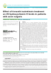 Научная статья на тему 'Effect of 6-month isotretinoin treatment on 25-hydroxyvitamin D levels in patients with acne vulgaris'