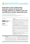 Научная статья на тему 'Evaluation of the relationship between vitamin D levels and emerge delirium in children who had tonsillectomy and/or adenoidectomy'