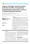 Научная статья на тему 'Impact of target coronary artery stenosis severity measured by instantaneous wave-free ratio on to bypassed graft patency'