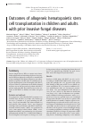 Научная статья на тему 'Outcomes of allogeneic hematopoietic stem cell transplantation in children and adults with prior invasive fungal diseases'