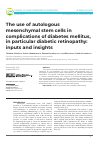 Научная статья на тему 'The use of autologous mesenchymal stem cells in complications of diabetes mellitus, in particular diabetic retinopathy: inputs and insights'